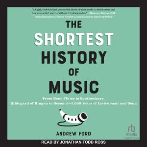 The Shortest History of Music, Andrew Ford