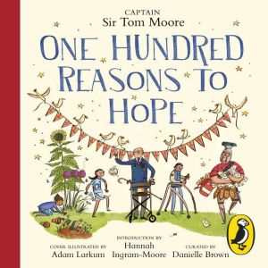 One Hundred Reasons To Hope: True stories of everyday heroes