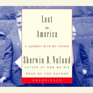 Lost in America, Sherwin B. Nuland
