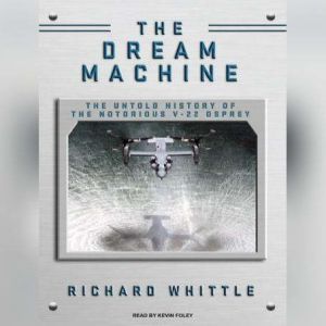 The Dream Machine, Richard Whittle