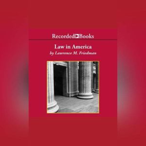 Law in America, Lawrence Friedman