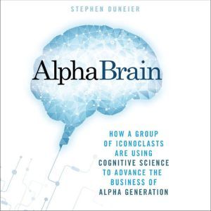 AlphaBrain, Stephen Duneier