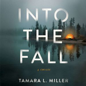 Into the Fall, Tamara L. Miller