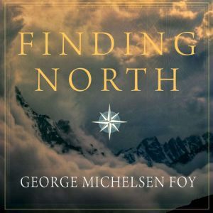 Finding North, George Michelsen Foy