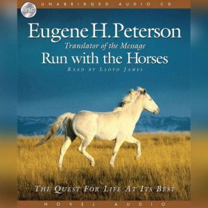 Run with the Horses, Eugene H. Peterson