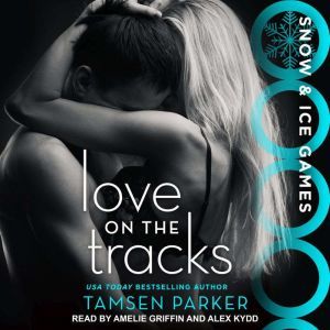 Love on the Tracks, Tamsen Parker
