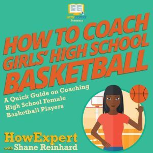 How To Coach Girls High School Baske..., HowExpert