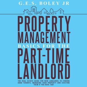 Property Management Basics for the Pa..., G.E.S. Boley Jr.