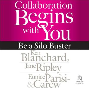 Collaboration Begins with You: Be a Silo Buster