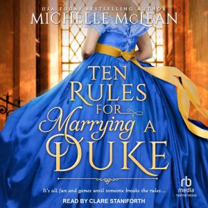 10 Rules for Marrying a Duke, Michelle McLean