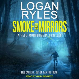 Smoke and Mirrors, Logan Ryles