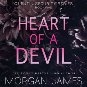 Heart of a Devil, Morgan James