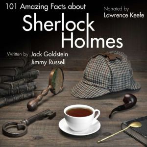 101 Amazing Facts about Sherlock Holm..., Jack Goldstein