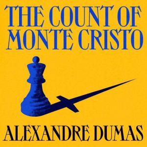 The Count of Monte Cristo, Alexandre Dumas