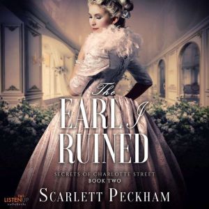 The Earl I Ruined, Scarlett Peckham