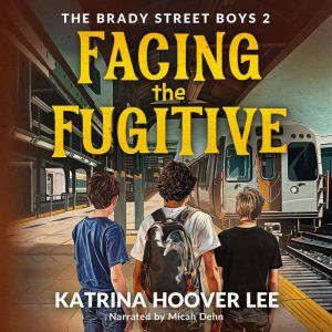 Facing the Fugitive, Katrina Hoover Lee
