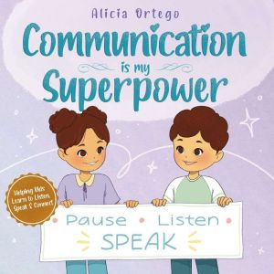 Communication Is My Superpower, Alicia Ortego