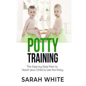 Potty Training, Sarah White