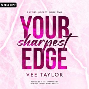 Your Sharpest Edge, Vee Taylor