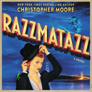Razzmatazz A Novel, Christopher Moore