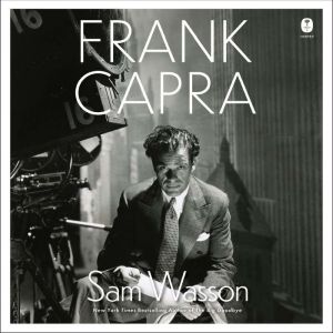 Frank Capra, Sam Wasson