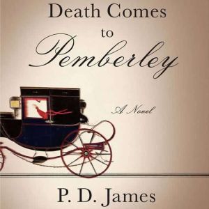 Death Comes to Pemberley, P. D. James
