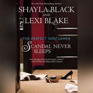 Scandal Never Sleeps, Shayla Black