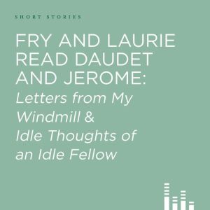 Fry and Laurie Read Daudet and Jerome..., Alphonse Daudet