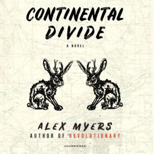 Continental Divide, Alex Myers