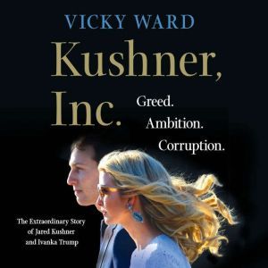 Kushner, Inc., Vicky Ward