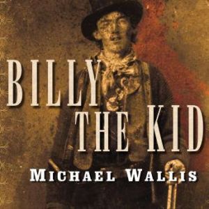 Billy the Kid, Michael Wallis
