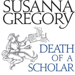 Death of a Scholar, Susanna Gregory