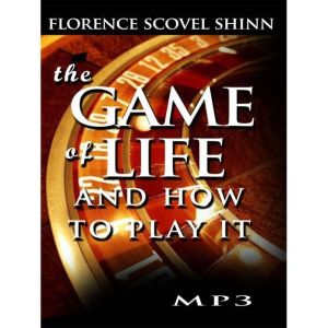 The Game of Life and How To Play It, Florence Scovel Shinn