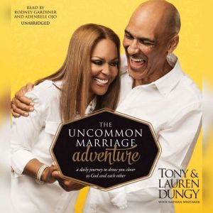 The Uncommon Marriage Adventure, Tony Dungy Lauren Dungy