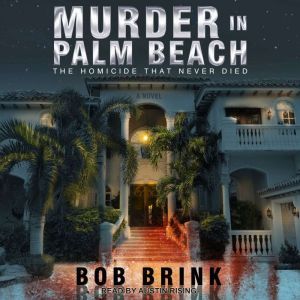 Murder in Palm Beach, Bob Brink