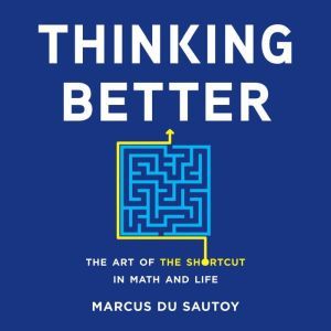Thinking Better, Marcus du Sautoy