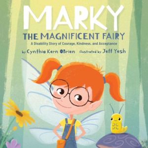 Marky The Magnificent Fairy, Cynthia Kern OBrian