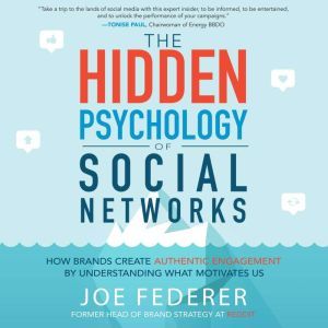The Hidden Psychology of Social Netwo..., Joe Federer