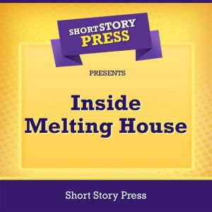 Short Story Press Presents Inside Mel..., Short Story Press
