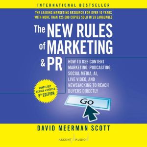 The New Rules of Marketing and PR, 8t..., David Meerman Scott