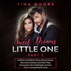 Sweet Dreams, Little One  Part 2, Tina Moore