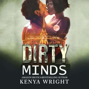 Dirty Minds: An Interracial Russian Mafia Romance, Kenya Wright