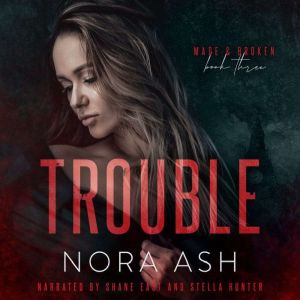 Trouble, Nora Ash
