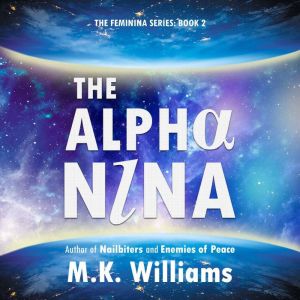 The AlphaNina, M.K. Williams
