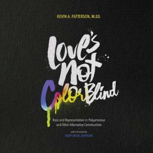 Loves Not Color Blind, Kevin Patterson