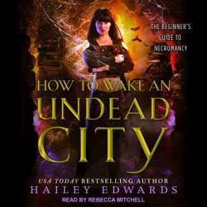 How to Wake an Undead City, Hailey Edwards