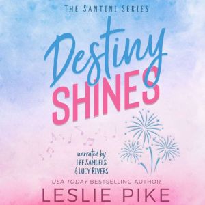 Destiny Shines, Leslie Pike