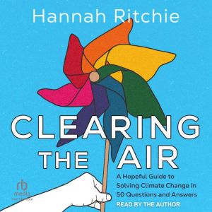 Clearing the Air, Hannah Ritchie