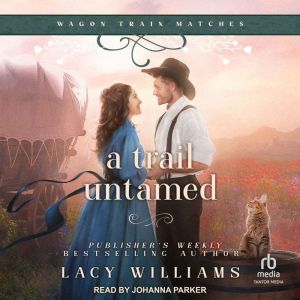 A Trail Untamed, Lacy Williams