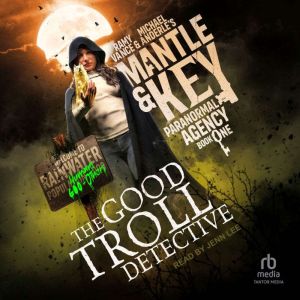 The Good Troll Detective, Michael Anderle